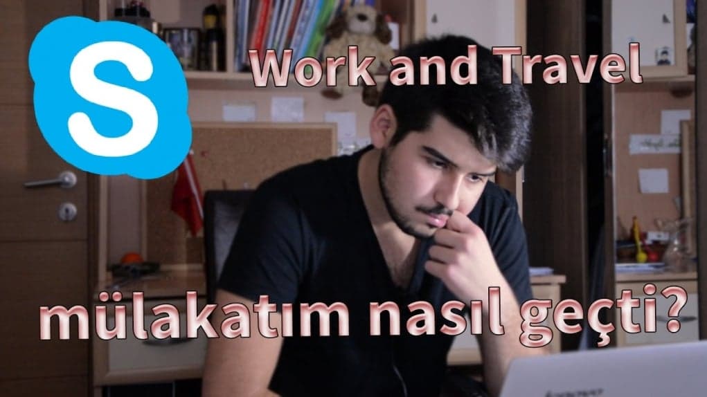 Work and Travel Mülakatım Nasıl Geçti?
