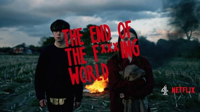 7. End of the F**king World