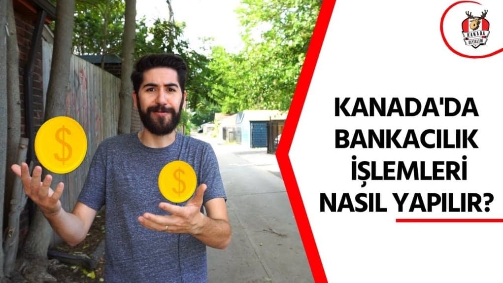 Kanada‘da Bankacılık İşlemleri Hakkında Her Şey!
