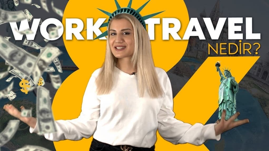 Work and Travel Nedir? Öğrenciler Tıklayın!