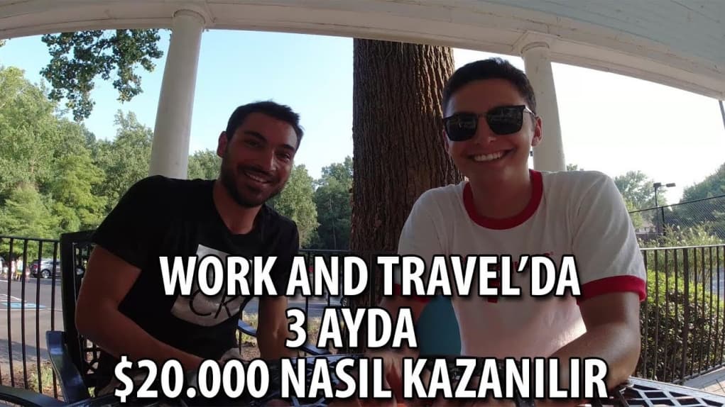 Work and Travel'da $20.000 Kazanmak | Müdür Olmak | Tavsiyeler